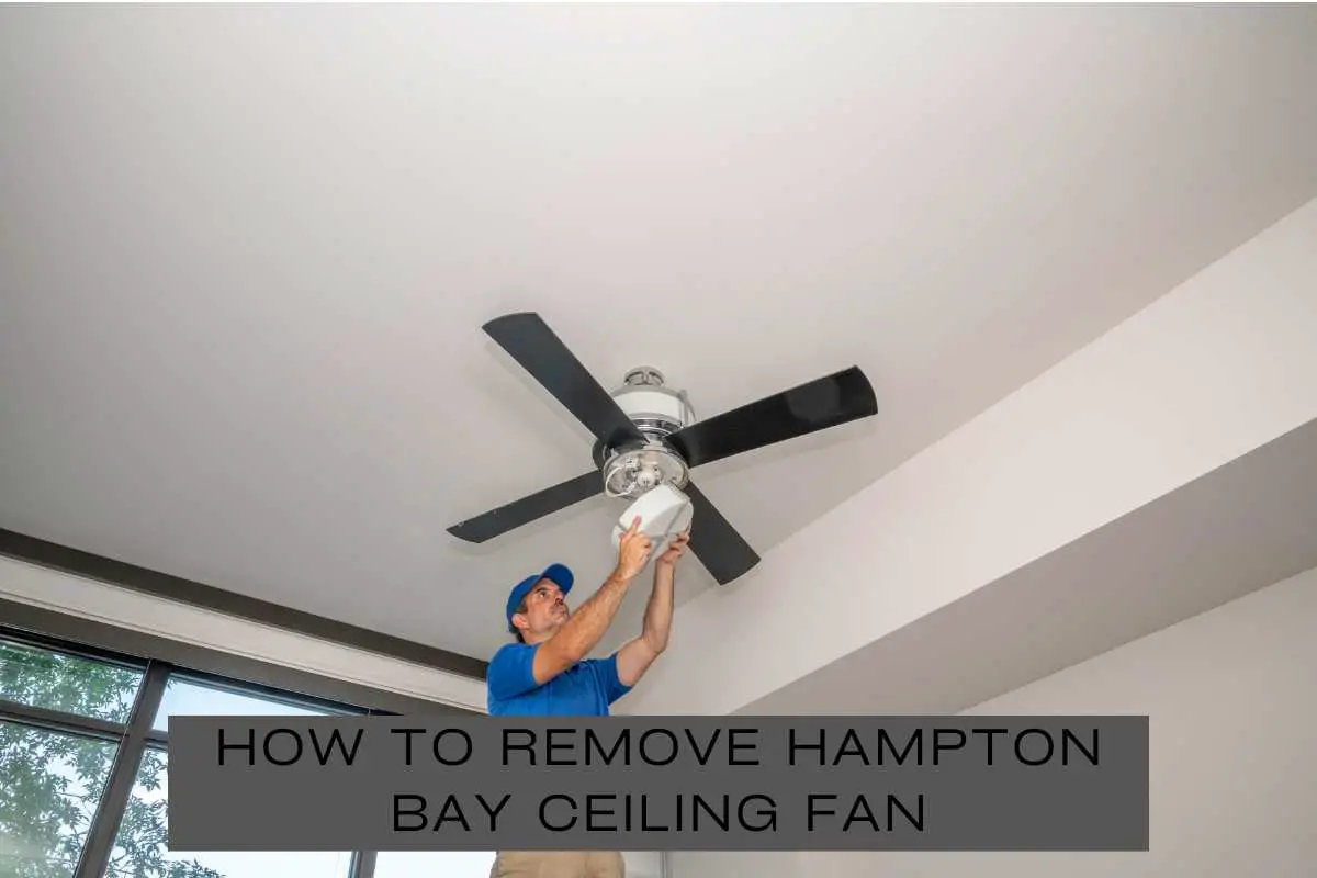 How To Remove Hampton Bay Ceiling Fan